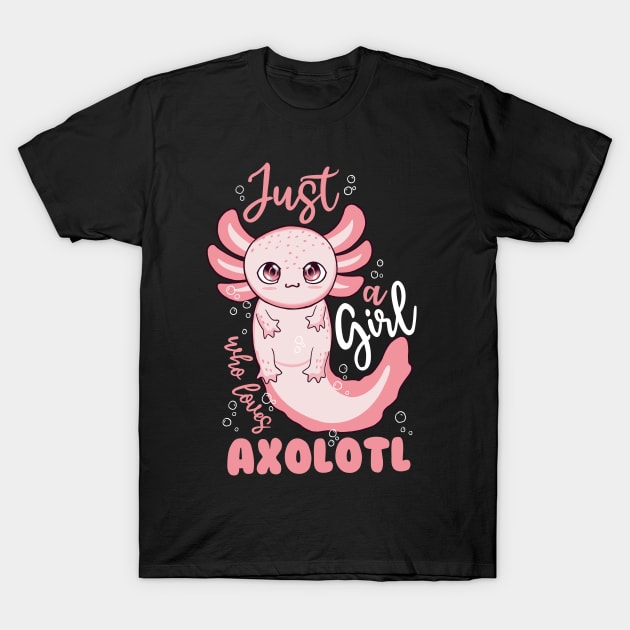 Just A Girl Who Loves Axolotl T-Shirt by Luna Illustration